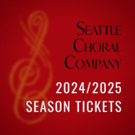 Seattle Choral Company 2024/2025 Season Tickets logo