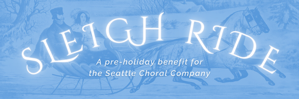 Sleigh Ride - a pre-holiday benefit for the Seattle Choral Company